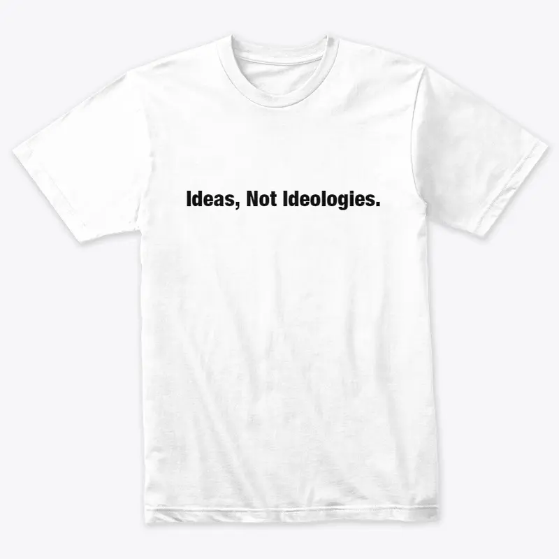 Ideas, Not Ideologies. TEE