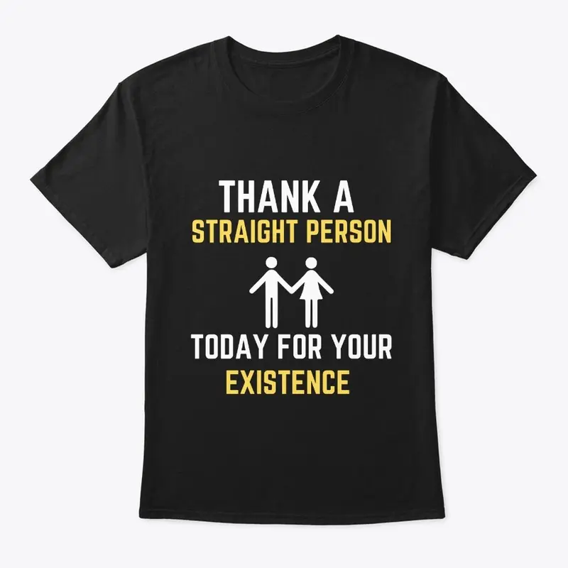 THANK A STRAIGHT PERSON MEN'S T-SHIRT